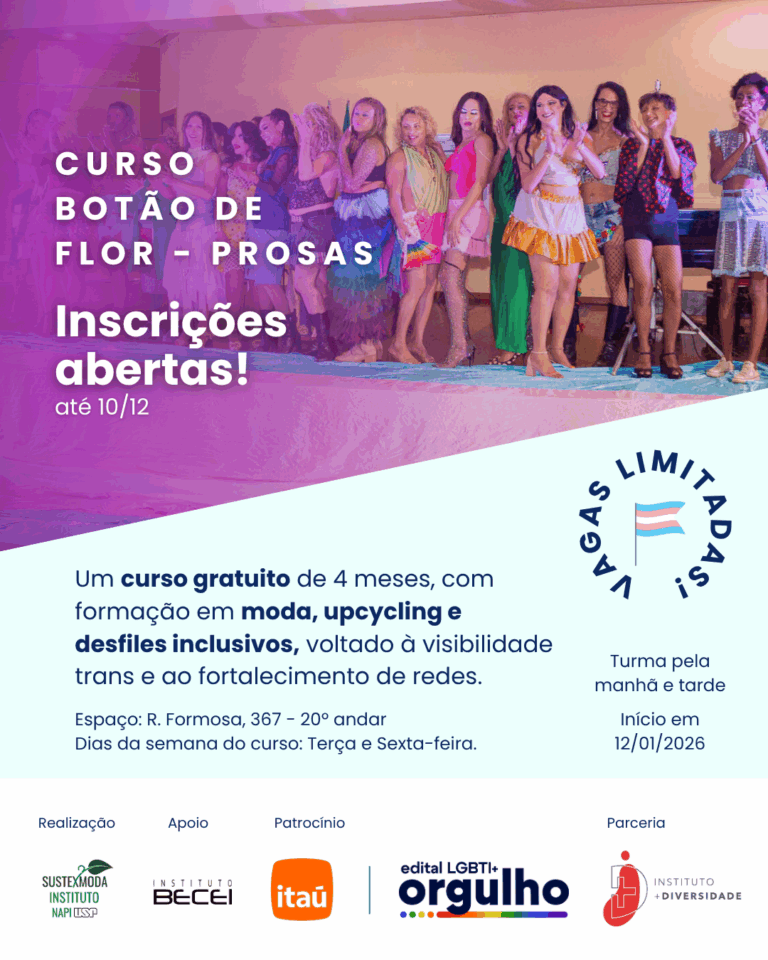Projeto Botão de Flor promove inclusão e sustentabilidade na moda por meio de capacitação para mulheres trans em vulnerabilidade.